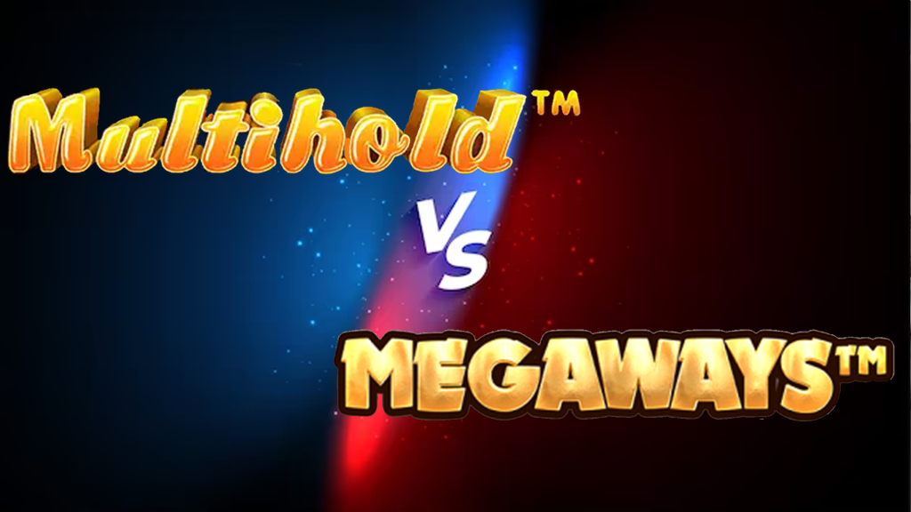 Multihold vs Megaways